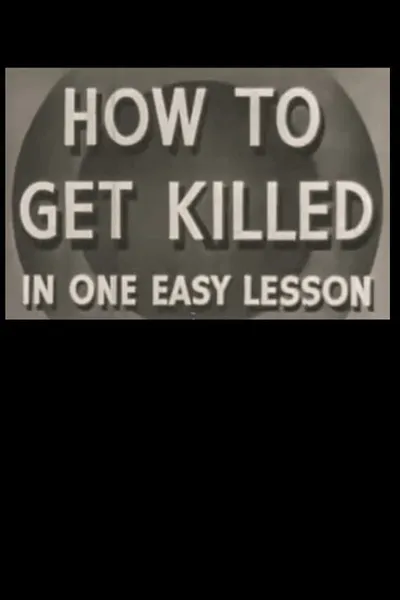 How to Get Killed in One Easy Lesson