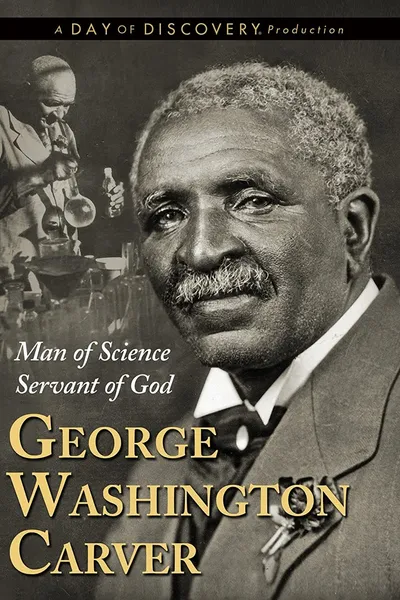 George Washington Carver: Man of Science, Servant of God