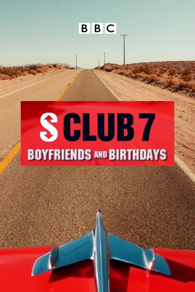 S Club 7: Boyfriends and Birthdays