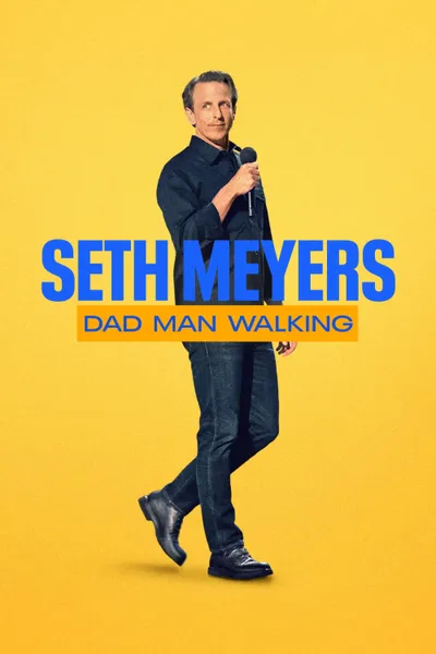 Seth Meyers: Dad Man Walking