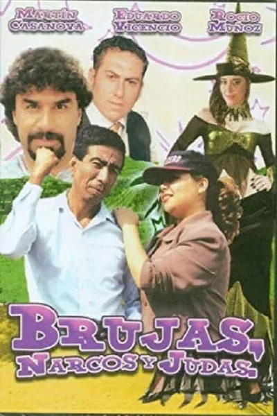 Brujas, Narcos Y Judas