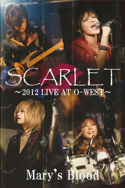 Mary's Blood Scarlet -2012 Live at O-West-