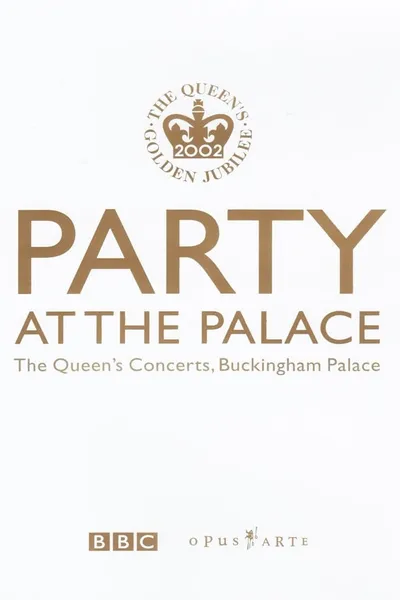 Party at the Palace: The Queen's Concerts, Buckingham Palace