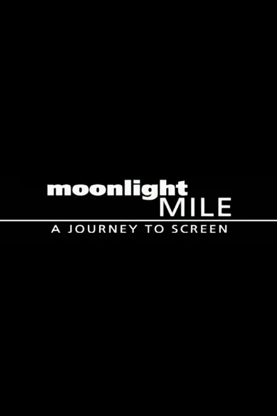 Moonlight Mile: A Journey to Screen