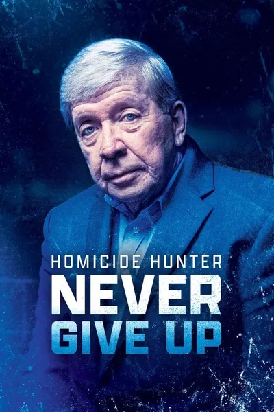 Homicide Hunter: Never Give Up