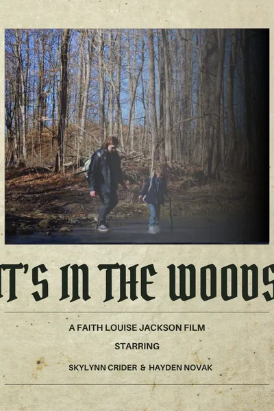 It's In The Woods