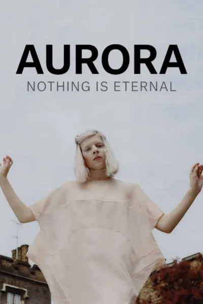 AURORA: Nothing Is Eternal