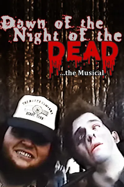 Dawn of the Night of the Dead: The Musical