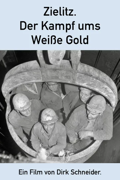 Zielitz - Der Kampf ums Weiße Gold