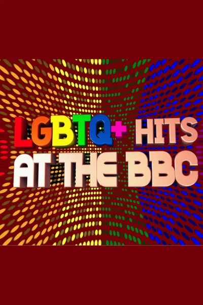 LGBTQ+ Hits at the BBC