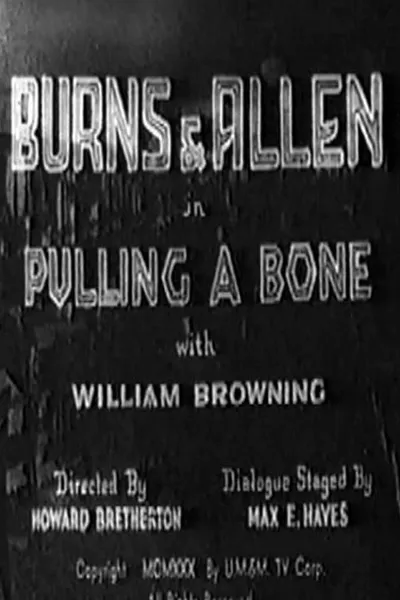 Pulling a Bone