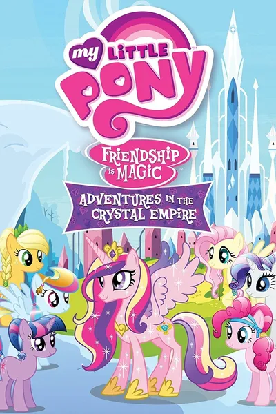 My Little Pony Friendship Is Magic: Adventures In The Crystal Empire