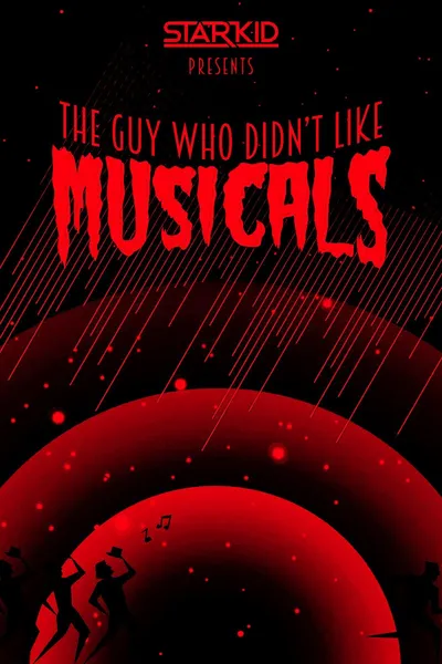 The Guy Who Didn't Like Musicals