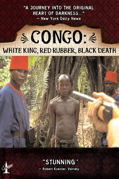 Congo: White King, Red Rubber, Black Death