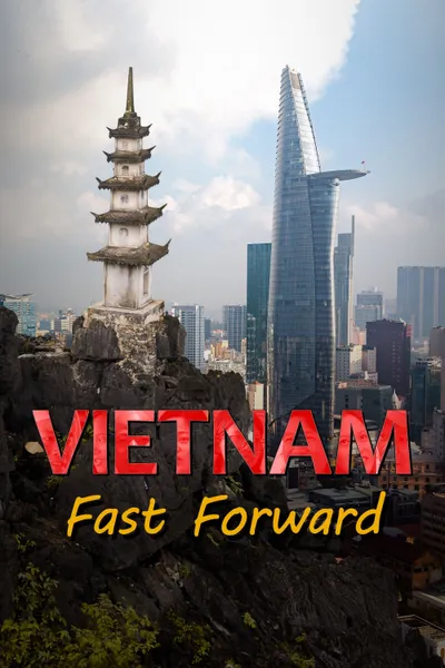 Vietnam: Fast Forward