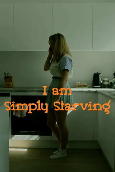 I am Simply Starving