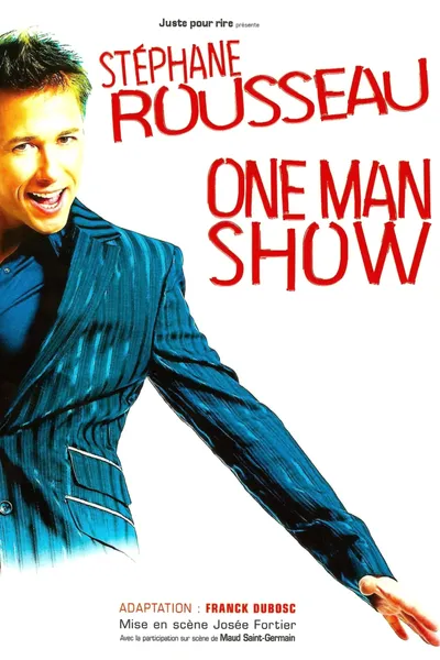 Stéphane Rousseau - One Man Show