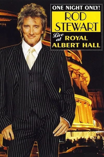 Rod Stewart: One Night Only! (Live at the Royal Albert Hall)