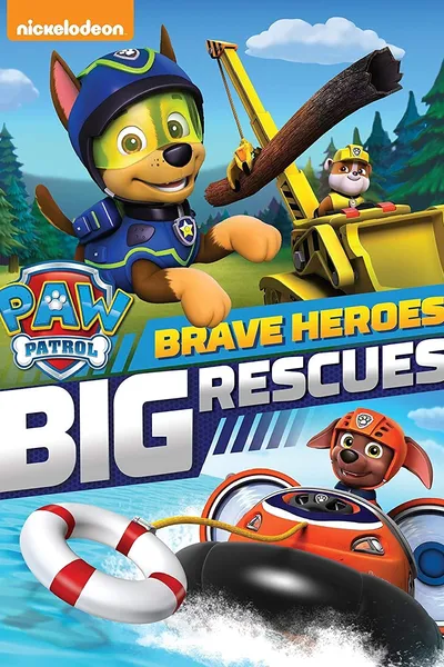 PAW Patrol: Brave Heroes, Big Rescues