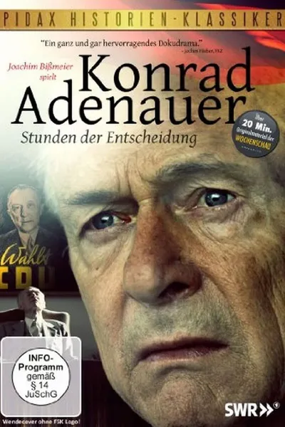 Konrad Adenauer - Hours of Decision