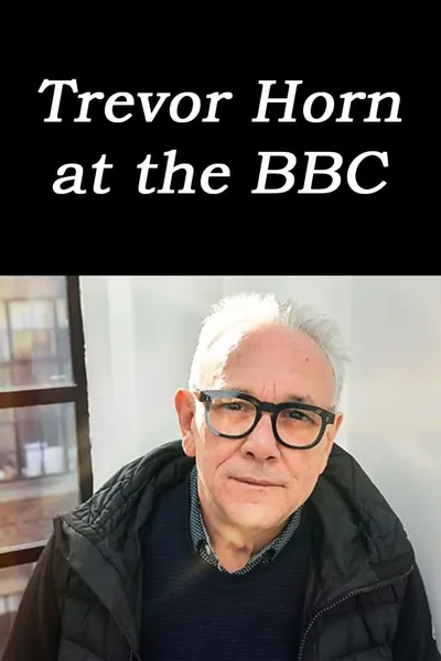 Trevor Horn at the BBC