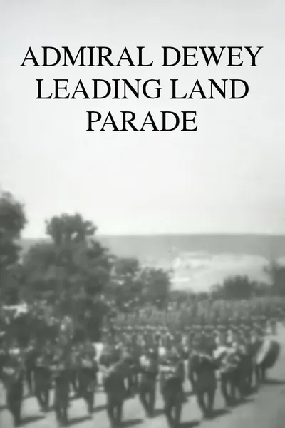 Admiral Dewey Leading Land Parade