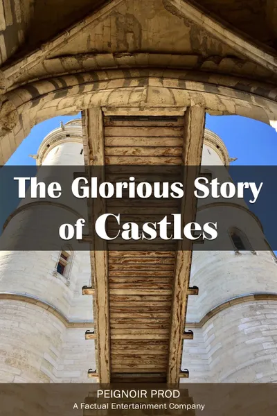 The Glorious Story of Castles