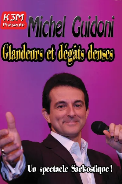 Michel Guidoni - Glandeurs et dégâts denses