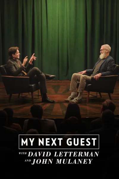 My Next Guest with David Letterman and John Mulaney