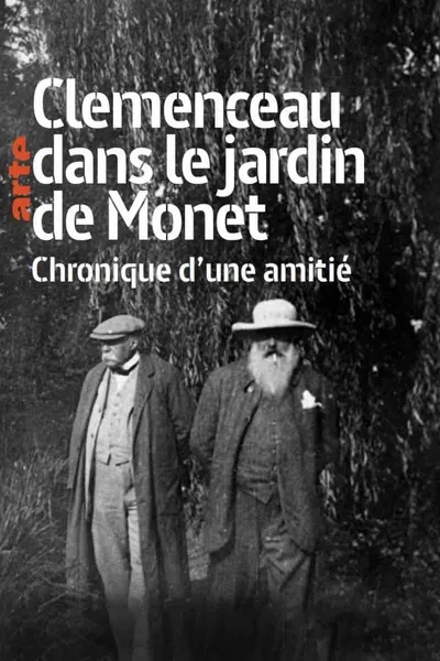 Clémenceau dans le jardin de Monet: Chronique d'une amitié