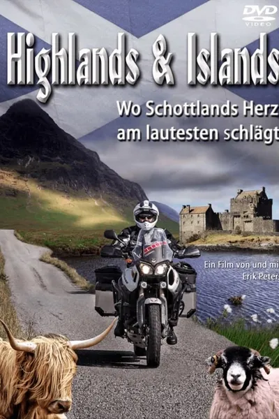 Highlands and Islands - Wo Schottlands Herz am lautesten schlägt