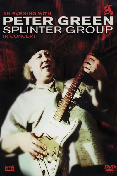 Peter Green: Splinter Group - In Concert