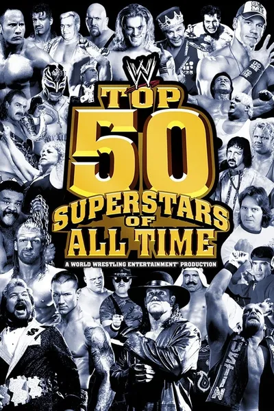 WWE: Top 50 Superstars of All Time