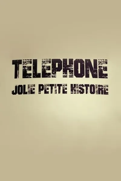 Téléphone, jolie petite histoire