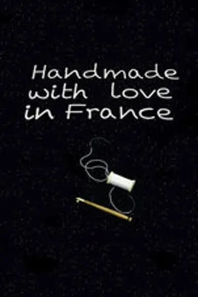 Hand Made with Love in France