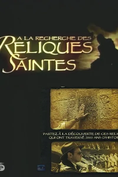 A la recherche des reliques saintes