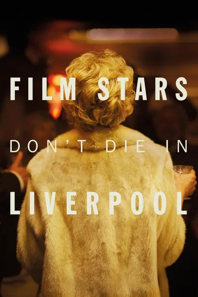 Film Stars Don't Die in Liverpool