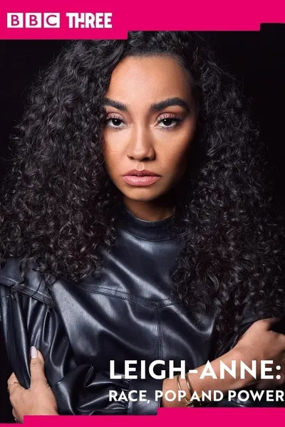 Leigh-Anne: Race, Pop and Power