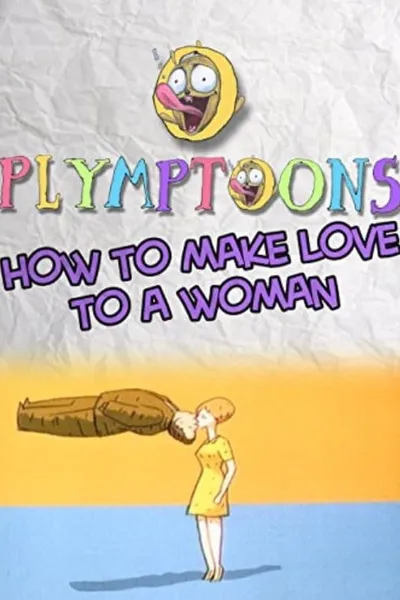 How to Make Love to a Woman