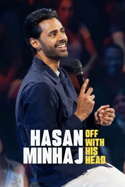 Hasan Minhaj: Off with His Head