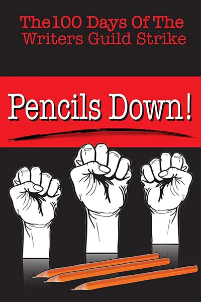 Pencils Down! The 100 Days of the Writers Guild Strike