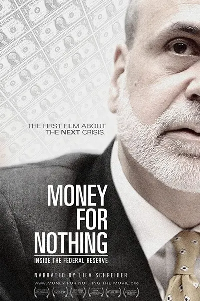 Money for Nothing: Inside the Federal Reserve