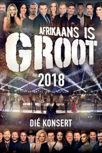 Afrikaans Is Groot 2018