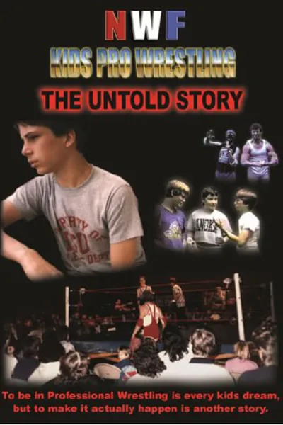 NWF Kids Pro Wrestling: The Untold Story