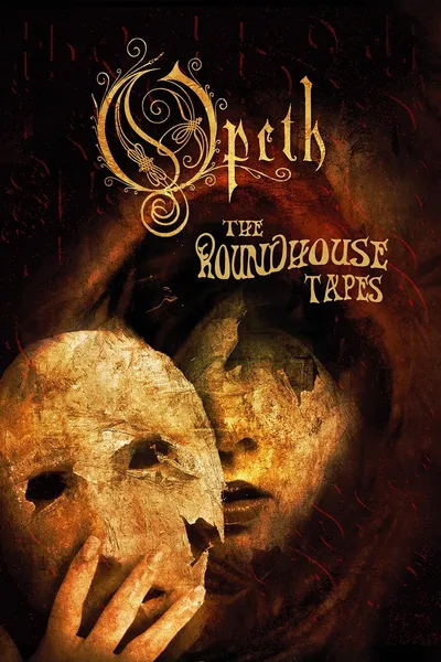 Opeth: The Roundhouse Tapes