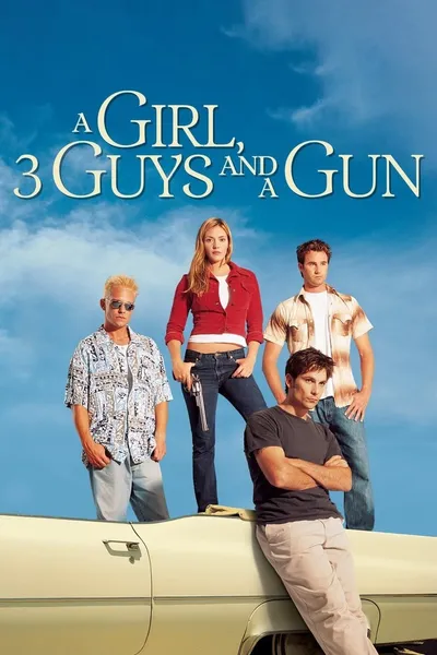 A Girl, Three Guys, and a Gun