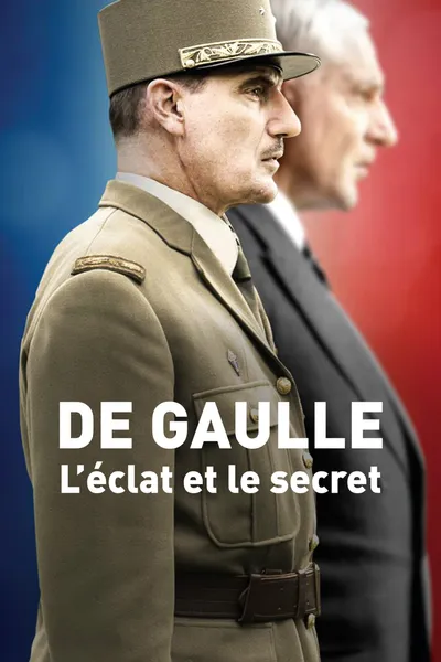 De Gaulle, l'éclat et le secret