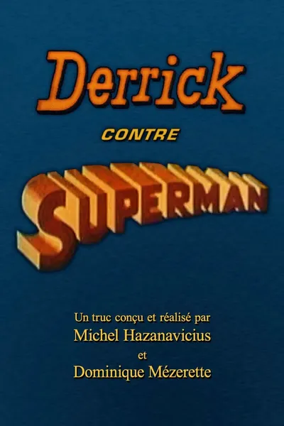 Derrick contre Superman