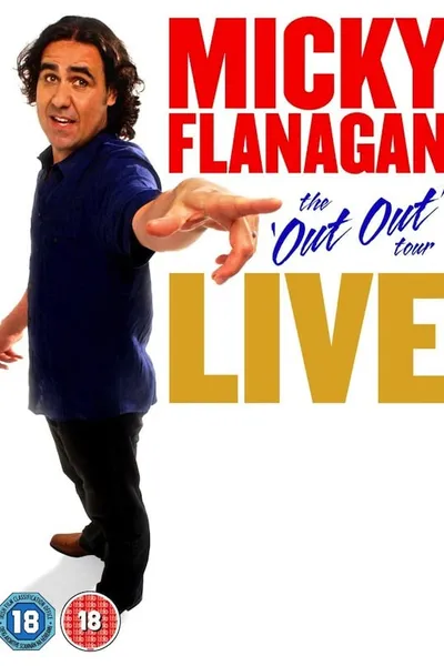 Micky Flanagan: Live - The Out Out Tour