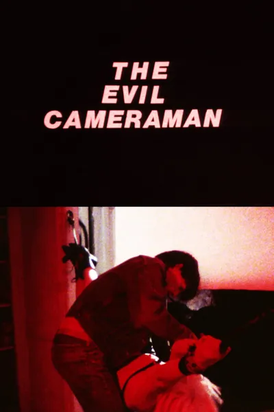 The Evil Cameraman